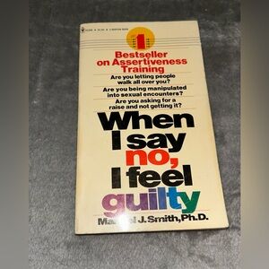 When I Say No, I Feel Guilty by Manuel J. Smith, 1977, Paperback